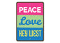 Peace, Love & Key West — Coastal Spirit Sign
