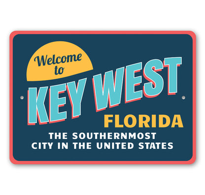 Welcome to Key West, Florida — Southernmost Welcome Sign
