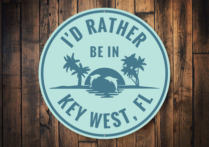 Rather Be in Key West — Sunset Horizon Sign