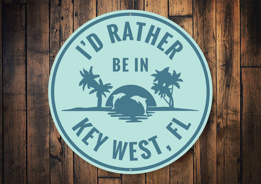 Rather Be in Key West — Sunset Horizon Sign